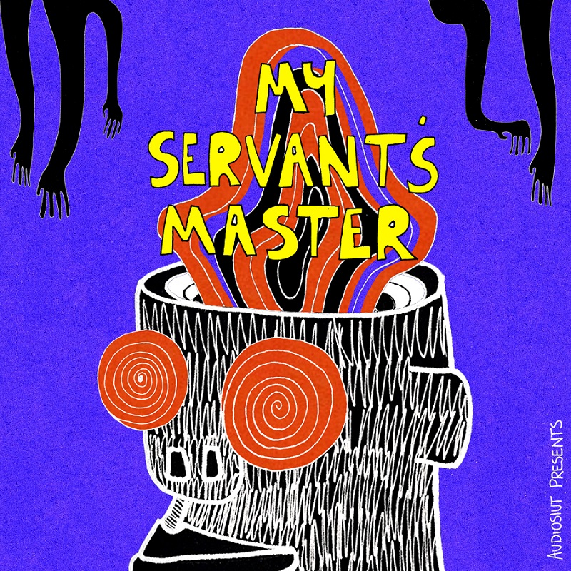 My Servant’s Master | 20. August bis 02. September 