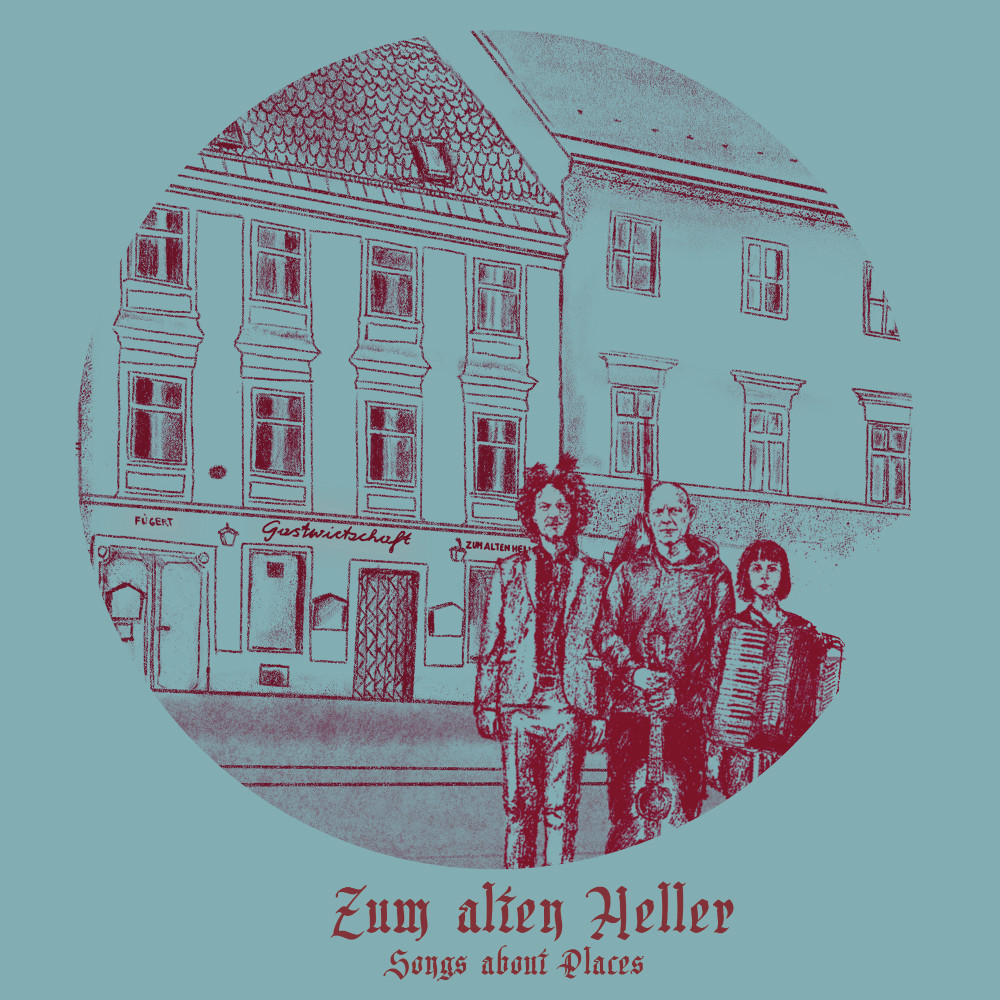 Songs about Places: Zum alten Heller