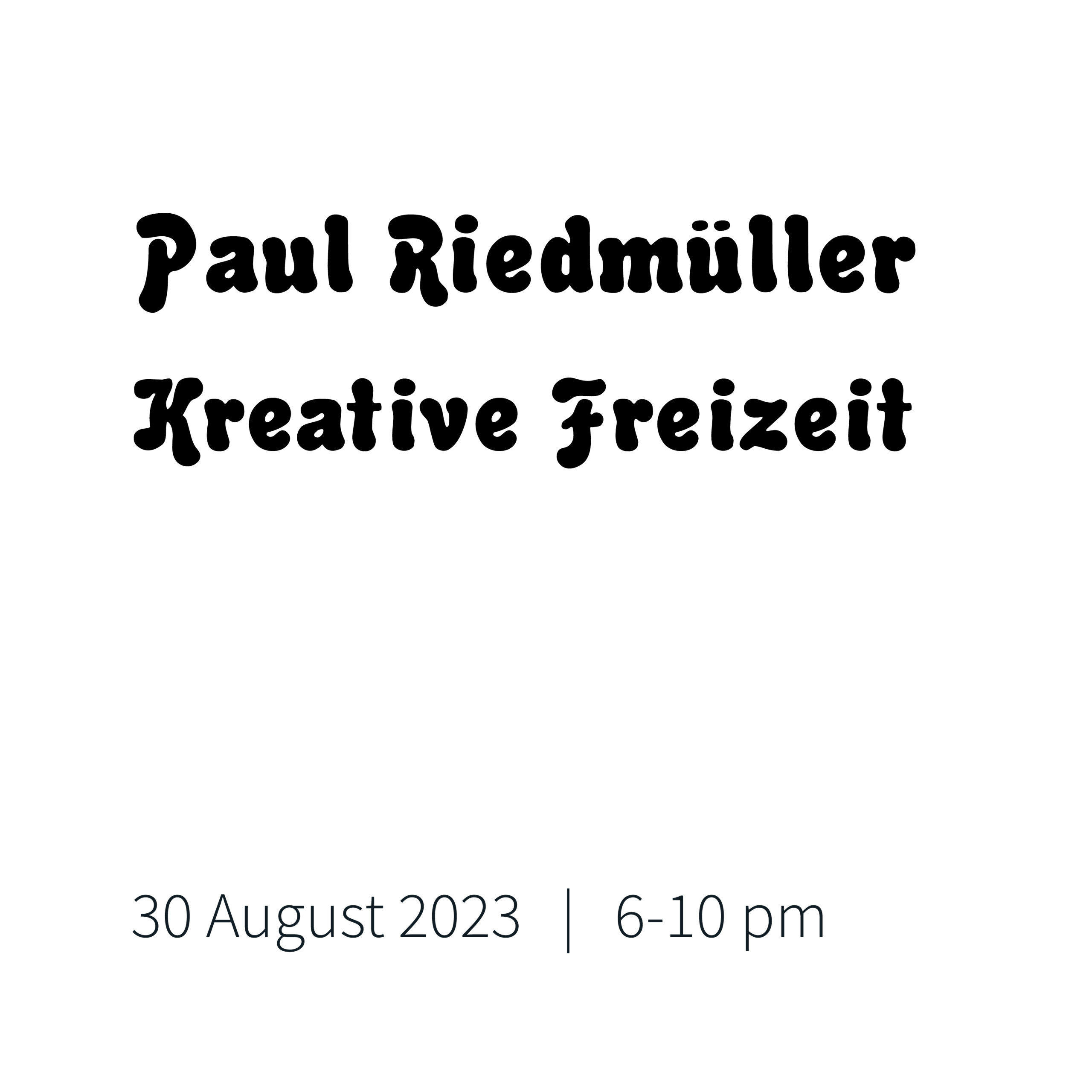 Paul Riedmüller - Kreative Freizeit