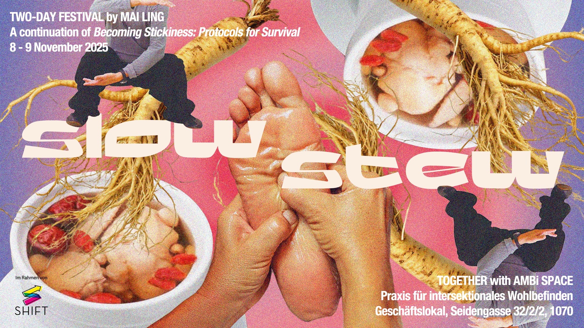 Becoming Stickiness: SLOW STEW, Mai Ling Festival 2